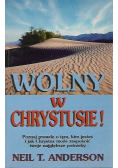 Wolny w Chrystusie!