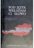 Pod jezyk wkładam Ci słowo