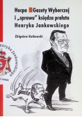 Hucpa Gazety Wyborczej i sprawa księdza prałata Henryka Jankowskiego