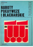 Roboty pokrywcze i blacharskie