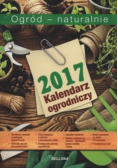 Kalendarz ogrodniczy Ogród naturalnie 2017