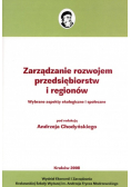 Zarządzanie rozwojem przedsiębiorstw i regionów Wybrane aspekty ekologiczne i społeczne