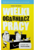 Wielki ogarniacz pracy