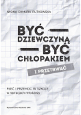 Być dziewczyną być chłopakiem