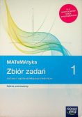 Matematyka 1 Zbiór zadań dla liceum ogólnokształcącego i technikum Zakres podstawowy