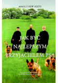 Jak być najlepszym przyjacielem psa