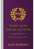 Tajne akta Obozu Jupiter Dziennik rekrutki