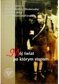 Mój świat po którym stąpam