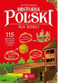 Ilustrowana historia Polski dla dzieci