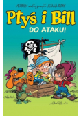 Ptyś i Bill Tom 1 Do ataku