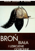 Broń biała i uzbrojenie ochronne