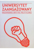 Uniwersytet zaangażowany Przewodnik krytyki politycznej
