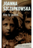 Kto ty jesteś Początek sagi rodzinnej