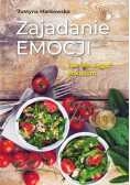 Zajadanie emocji Jak nie ulegać pokusom