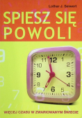 Spiesz się powoli
