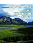 Najwspanialsze szlaki turystyczne świata