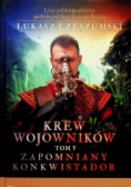 Krew wojowników Tom V Zapomniany konkwistador