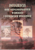 Integracja osób niepełnosprawnych w edukacji i interakcjach społecznych