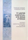 Ty jesteś Chrystus, Syn Boga Żywego