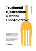Trudności z jedzeniem u dzieci i nastolatków