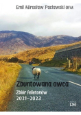 Zbuntowana owca. Zbiór felietonów 2021 - 2023