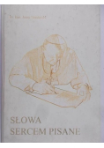 Słowa sercem pisane