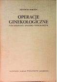 Operacje ginekologiczne i ich podstawy anatomo-topograficzne