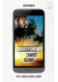 Smartfonowy zawrót głowy czyli jak fotografować i filmować