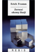 Zerwać okowy iluzji