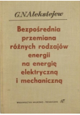 Bezpośrednia przemiana różnych rodzajów energii na energię elektryczną i mechaniczną