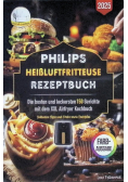 Philips Heissluftfritteuse Rezeptbuch