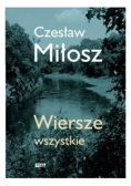 Miłosz Wiersze wszystkie