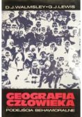 Geografia człowieka Podejścia behawioralne