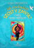 Jak rozbudzić szósty zmysł