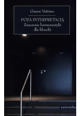 Poza interpretacją Znaczenie hermeneutyki dla filozofii