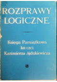 Rozprawy logiczne. Księga pamiątkowa ku czci Kazimierza Ajdukiewicza
