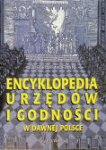 Encyklopedia urzędów i godności w dawnej Polsce