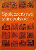 Społeczeństwo staropolskie Tom I