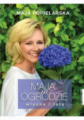 Maja w ogrodzie Wiosna Lato