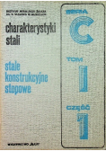 Charakterystyki stali stale konstrukcyjne stopowe Seria C Tom I Część 1