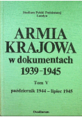 Armia krajowa w dokumentach 1939-1945 Tom V