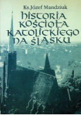 Historia kościoła katolickiego na Śląsku Tom 2