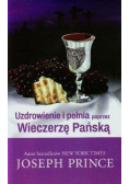 Uzdrowienie i pełnia poprzez Wieczerzę Pańską