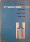 Przetworniki tensometryczne konstrukcja projektowanie użytkowanie