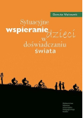 Sytuacyjne wspieranie dzieci w doświadczaniu świata