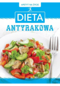 Apetyt na życie Dieta antyrakowa