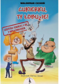 Cukierku, Ty łobuzie!