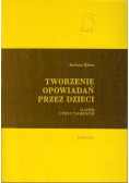 Tworzenie opowiadań przez dzieci