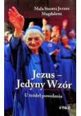 Jezus jedyny wzór