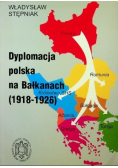 Dyplomacja polska na Bałkanach 1918 - 1926